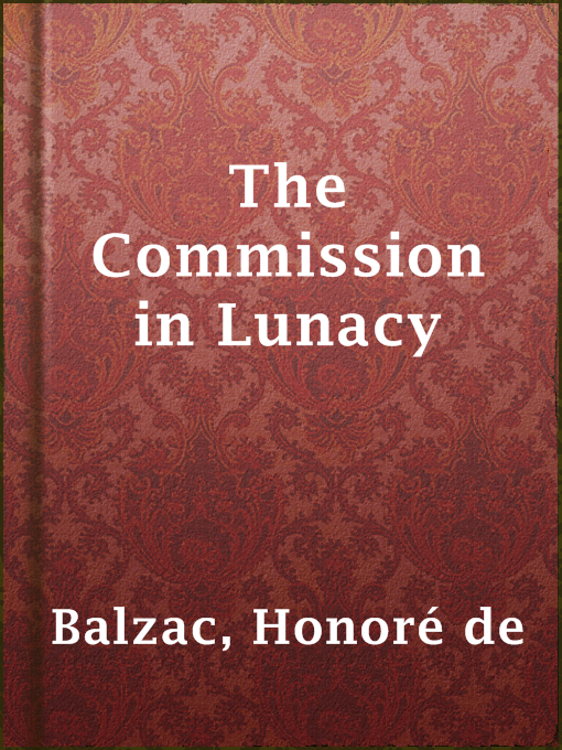 Title details for The Commission in Lunacy by Honoré de Balzac - Available
